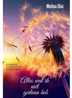 Alles Wat Ik Niet Gedaan Heb - Alles - Melina Ekic