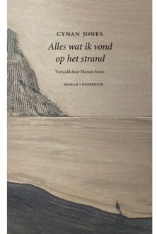 Alles Wat Ik Vond Op Het Strand - Cynan Jones