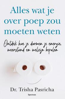 Alles wat je over poep zou moeten weten -  Trisha Pasricha (ISBN: 9789000398560)
