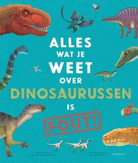 Alles wat je weet over dinosaurussen is FOUT