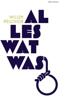 Alles wat was - eBook Willem Melchior (9025452302)