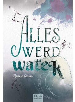 Alles Werd Water - Martine Glaser