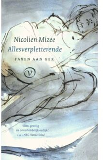 Allesverpletterende - Faxen Aan Ger - Nicolien Mizee