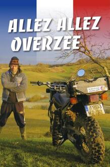 Allez Allez Overzee - (ISBN:9789081863940)