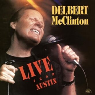 Alligator Live From Austin - Delbert Mcclinton