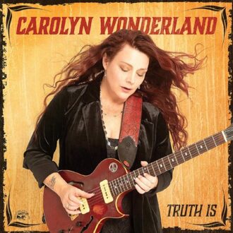 Alligator Truth Is - Carolyn Wonderland