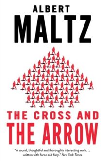 Alma Books The Cross And The Arrow - Albert Maltz