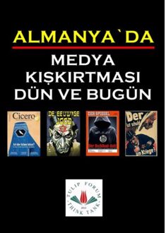 Almanya`da Medya Kişkirtmasi Dün Ve Bugün - TULIP FORUM