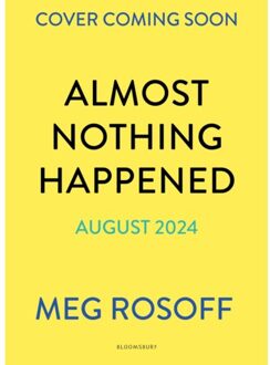 Almost Nothing Happened - Meg Rosoff