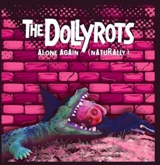 Alone Again (Naturally) - The Dollyrots