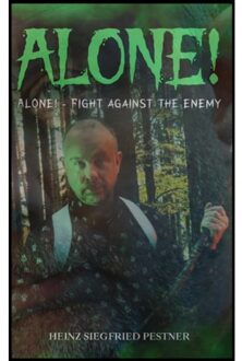 Alone! - Heinz Siegfried Pestner