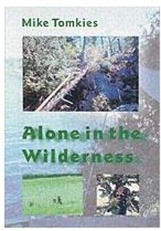 Alone In The Wilderness - Tomkies, Mike