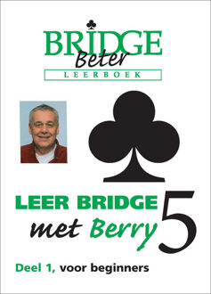 Alpha Bridge B.V. Leer Bridge Met Berry 5 / Deel 1 - Berry Westra