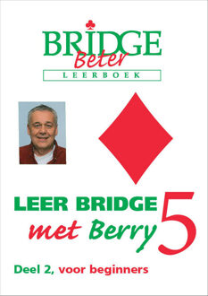 Alpha Bridge B.V. Leer Bridge Met Berry 5 / Deel 2 - Berry Westra