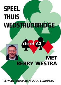 Alpha Bridge B.V. Speel Thuis Wedstijbridge A3 - Berry Westra