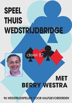 Alpha Bridge B.V. Speel Thuis Wedstrijdbridge B2 - B. Westra