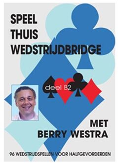 Alpha Bridge B.V. Speel Thuis Wedstrijdbridge B2 - B. Westra