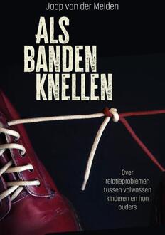 Als banden knellen -  Dr. Jaap van der Meiden (ISBN: 9789088974359)