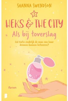 Als Bij Toverslag - Heks & The City - Shanna Swendson
