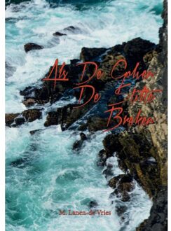 Als De Golven De Stilte Breken - M. Lanen-de Vries