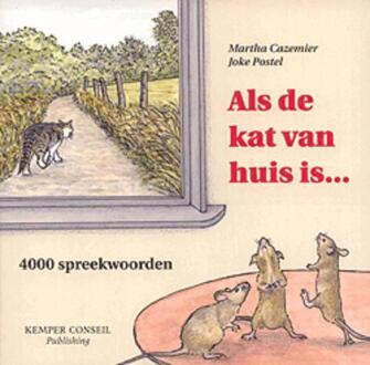 Als de kat van huis is ... - Boek Kemper Conseil Publishing Consultancy (9076542058)