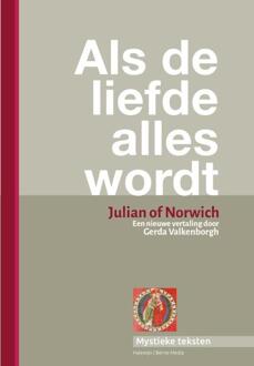 Als De Liefde Alles Wordt - Mystieke Teksten - (ISBN:9789085285151)