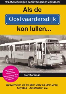 Als de Oostvaardersdijk kon lullen... - Boek Ger Koreman (9462470863)