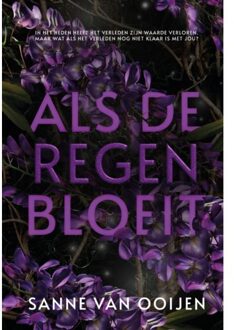 Als De Regen Bloeit - Sanne Van Ooijen