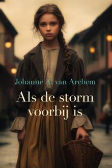 Als de storm voorbij is -  Johanne A. van Archem (ISBN: 9789020557374)