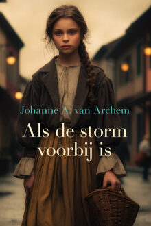 Als de storm voorbij is -  Johanne A. van Archem (ISBN: 9789020557381)