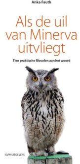 Als de uil van Minerva uitvliegt - Boek Anka Fauth (9492538113)