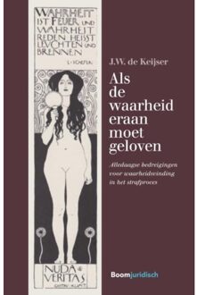 Als de waarheid eraan moet geloven - Boek J.W. de Keijser (9462903352)