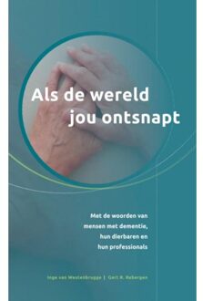 Als De Wereld Jou Ontsnapt - Gert R. Rebergen