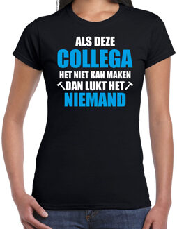 Als deze collega het niet kan maken dan lukt niemand het cadeau t-shirt - zwart met wit en blauwe letters - voor dames -  bedankje / verjaardag kado shirt M