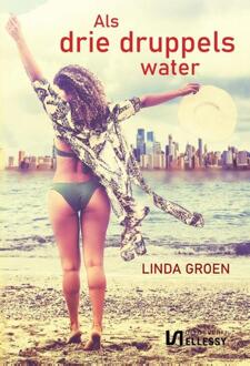 Als Drie Druppels Water - Linda Groen