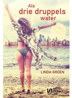 Als Drie Druppels Water - Linda Groen