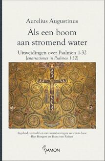 Als een boom aan stromend water -  Aurelius Augustinus (ISBN: 9789463403726)