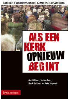 Als een kerk (opnieuw) begint - Boek G. Noort (9023922913)