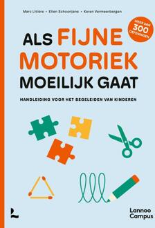 Als fijne motoriek moeilijk gaat -  Elien Schoonjans (ISBN: 9789020909616)