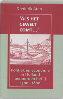 "Als het gewelt comt..." - Boek D. Aten (9065503927)