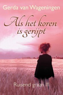 Als het koren is gerijpt - eBook Gerda van Wageningen (9401903182)