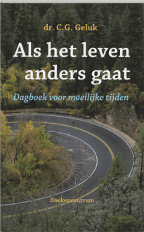 Als het leven anders gaat - Boek G.C. Geluk (9023919920)