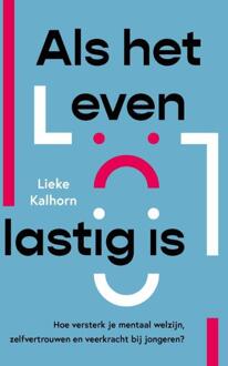 Als het leven lastig is -  Lieke Kalhorn (ISBN: 9789085603177)