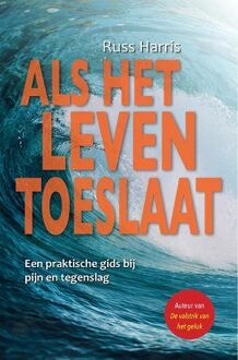 Als Het Leven Toeslaat - Russ Harris