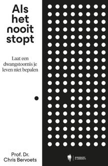 Als het nooit stopt -  Chris Bervoets (ISBN: 9789493387805)