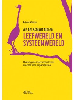 Als het schuurt tussen leefwereld en systeemwereld