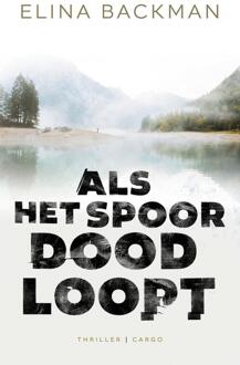 Als Het Spoor Doodloopt - Elina Backman