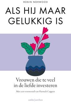 Als hij maar gelukkig is -  Robin Norwood (ISBN: 9789026367830)