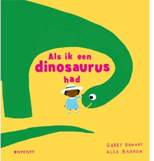 Als Ik Een Dinosaurus Had - Als Ik Een ... Zou Hebben - Gabby Dawnay