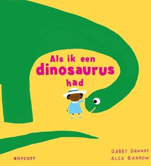 Als ik een dinosaurus had -  Gabby Dawnay (ISBN: 9789083442891)